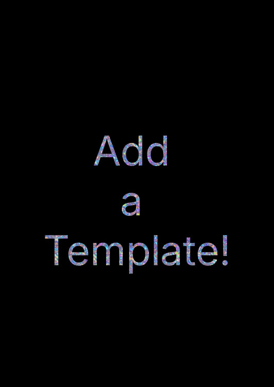 Add a Template to your order (if not a 20oz) (Speak to me first please) (Copy)