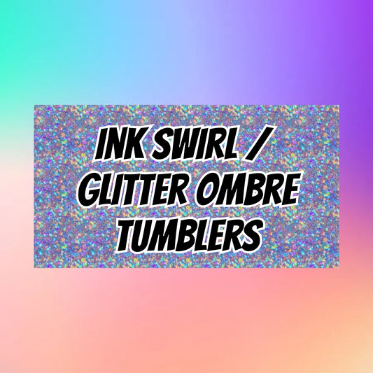 CUSTOM Ink Swirl/Glitter Ombre 20oz Tumbler